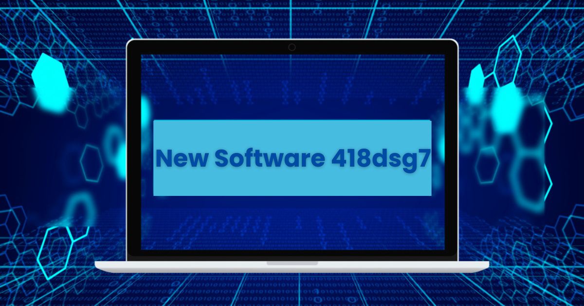 New Software 418dsg7